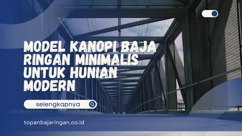 Kanopi Baja Ringan Minimalis