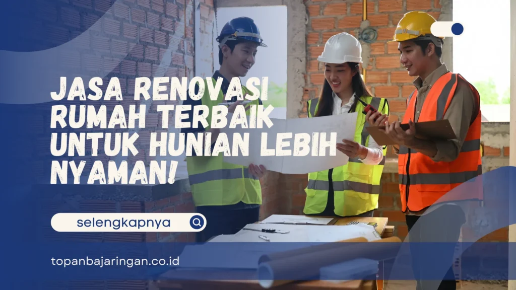Jasa Renovasi Rumah Terbaik