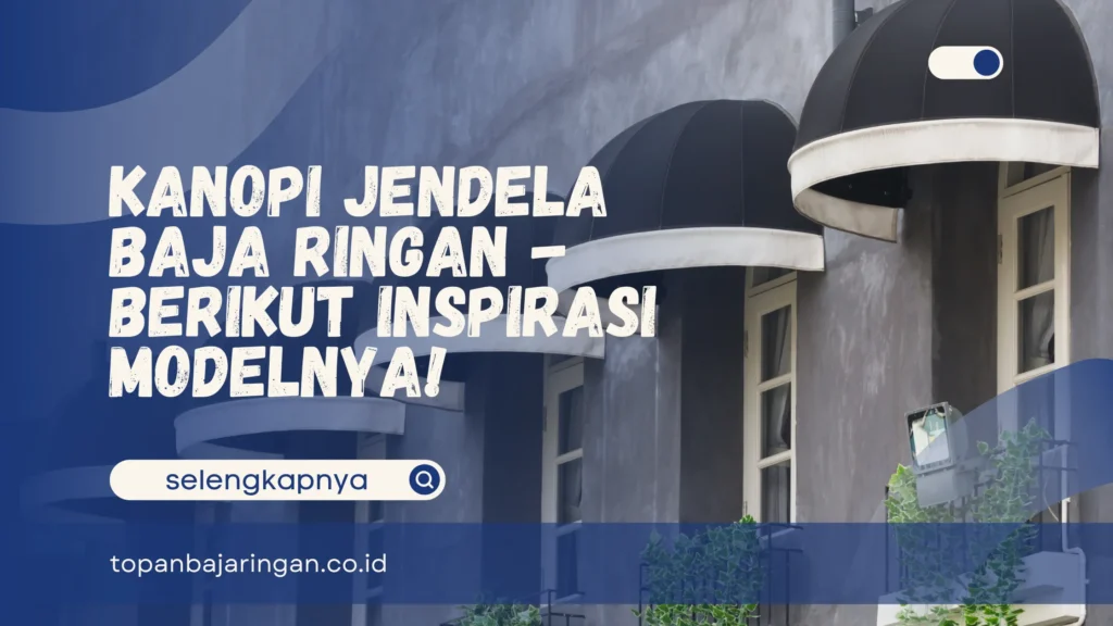 Kanopi Jendela Baja Ringan