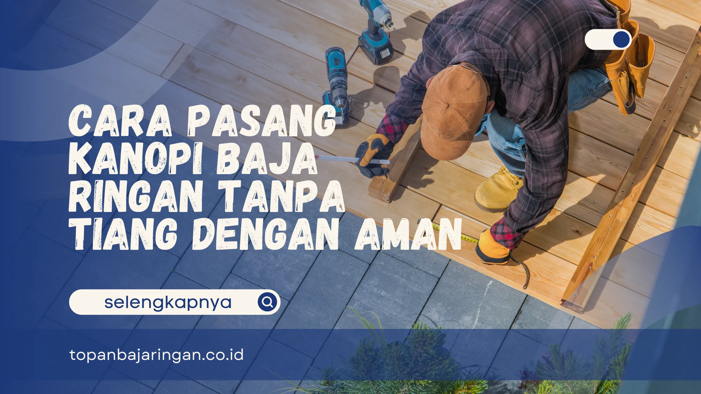 Kanopi Baja Ringan Tanpa Tiang