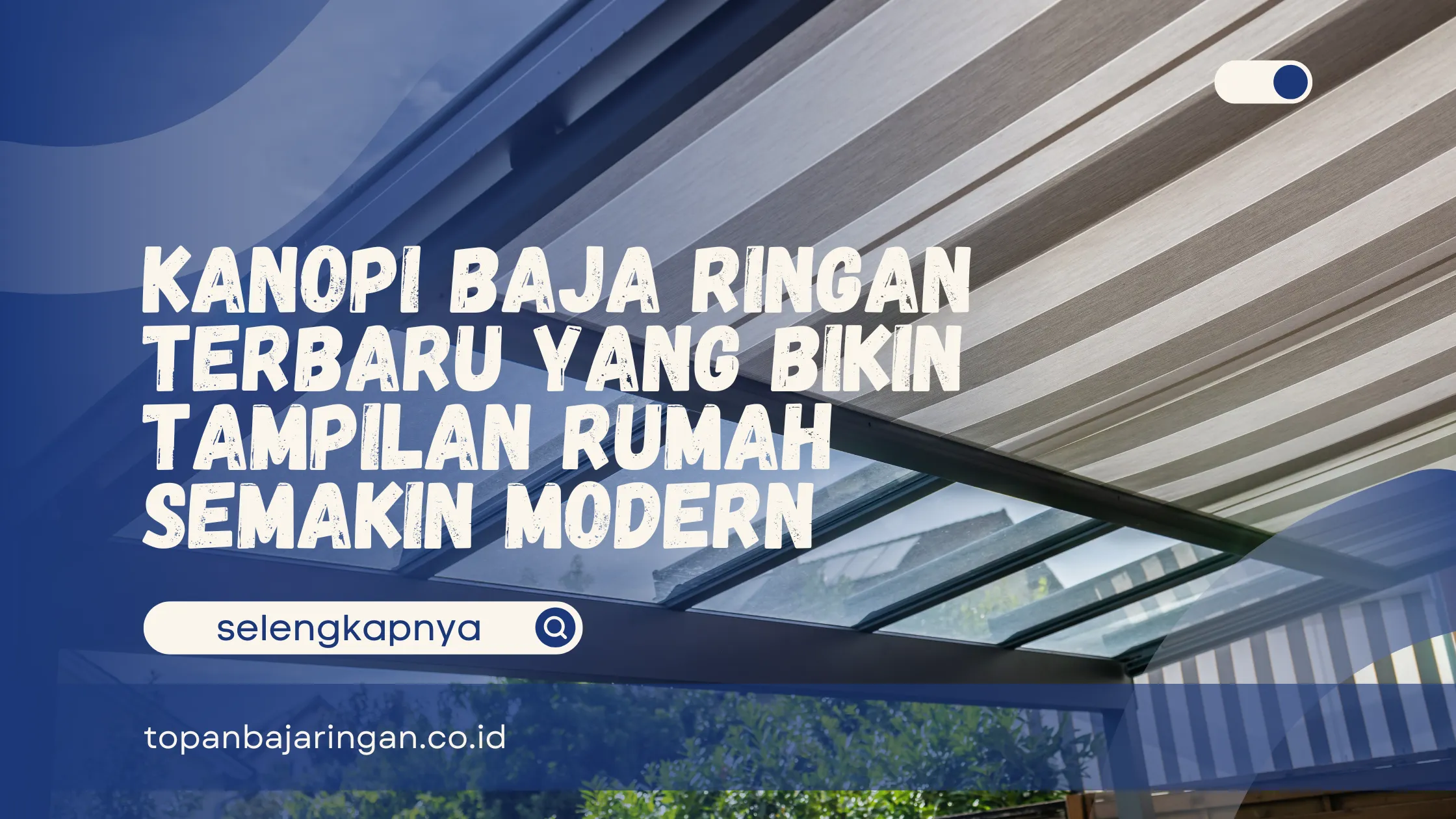 Model Kanopi Baja Ringan Terbaru